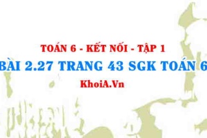 Bài 2.27 trang 43 SGK Toán 6 tập 1 Kết nối tri thức